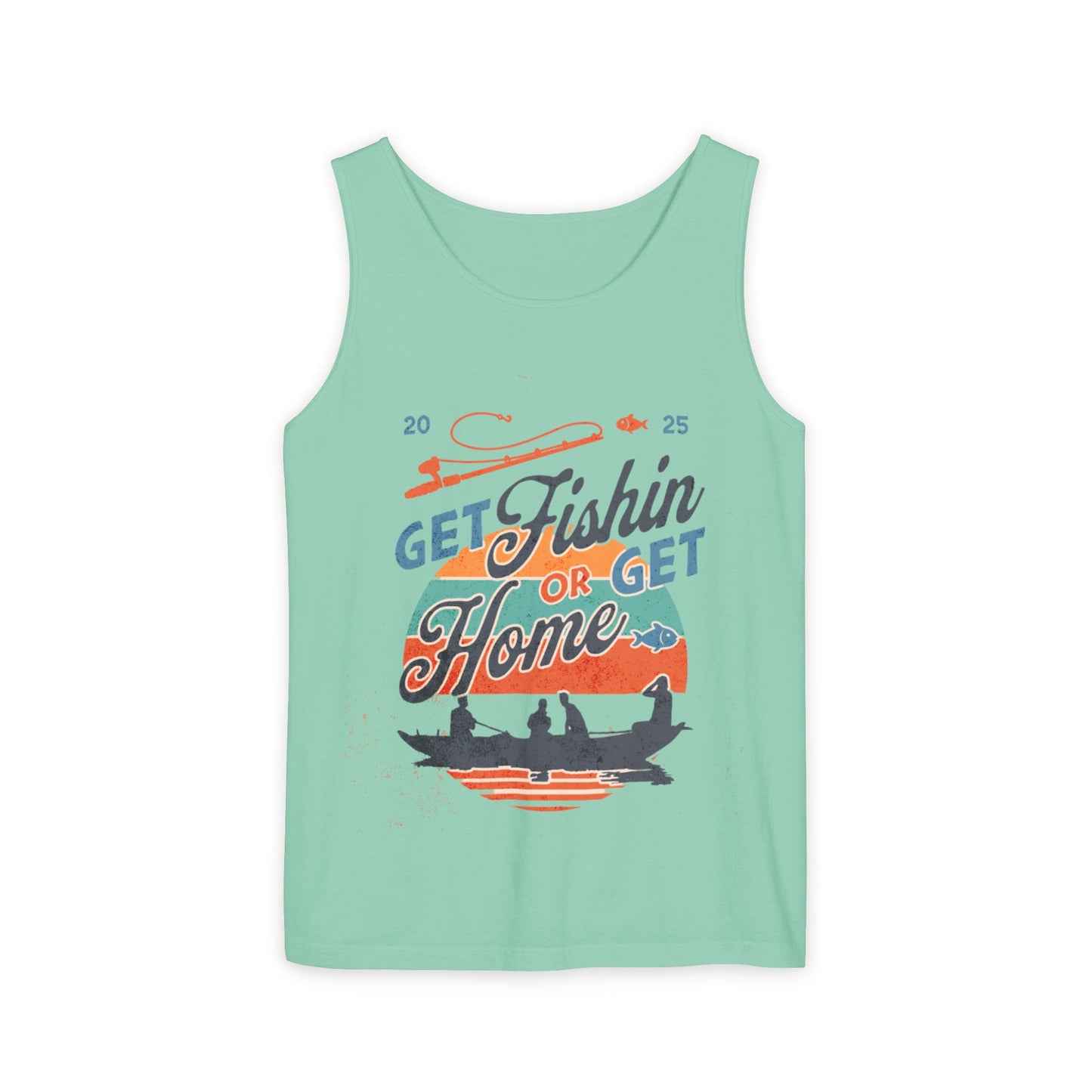 Get Fishin' or Get Home Unisex Tank Top