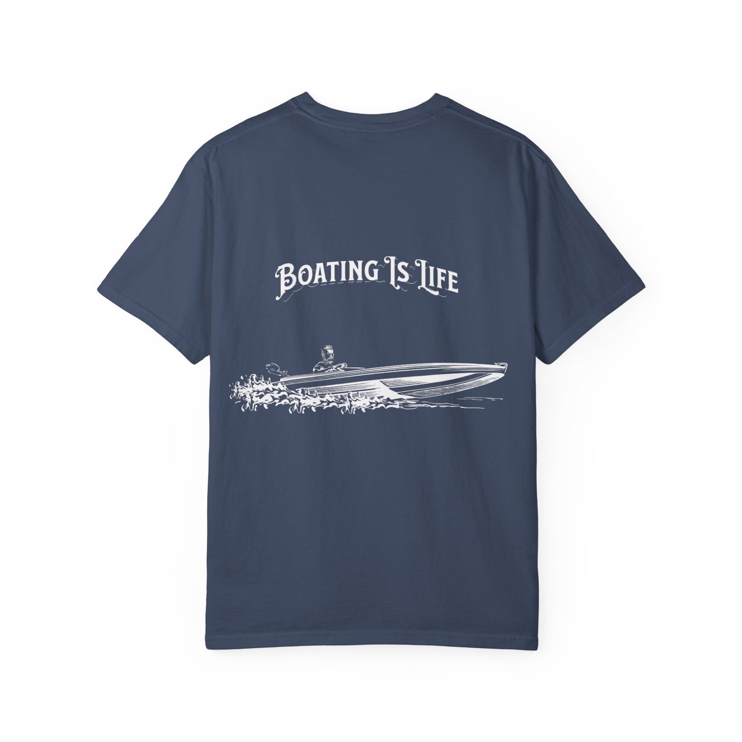 Boating is Life Unisex Garment-Dyed T-Shirt