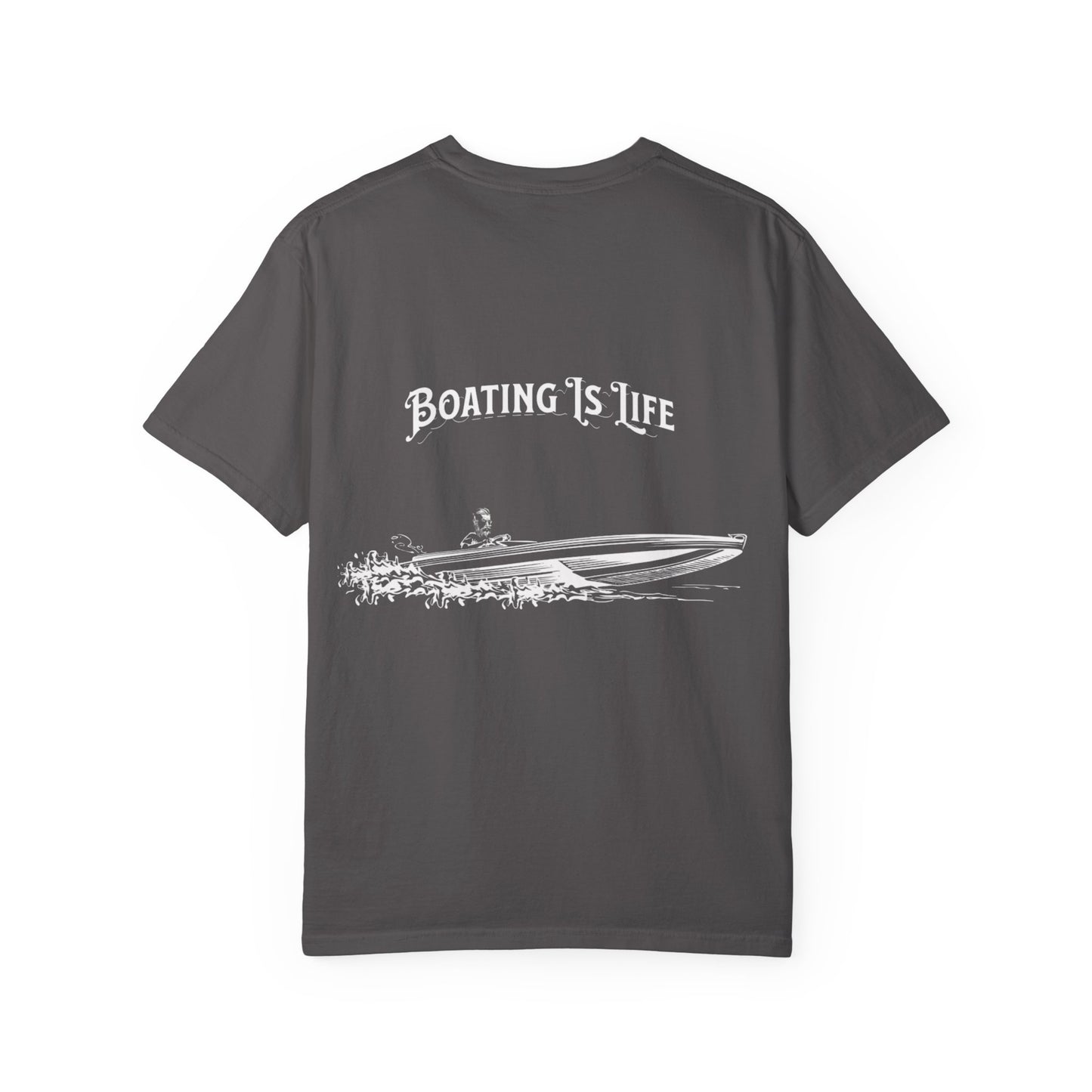 Boating is Life Unisex Garment-Dyed T-Shirt