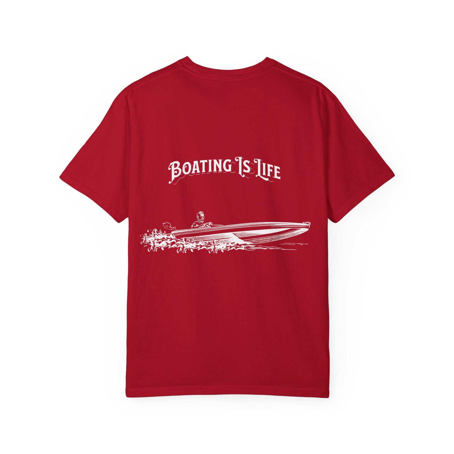 Boating is Life Unisex Garment-Dyed T-Shirt